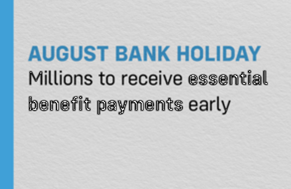 Millions to receive essential benefit payments early