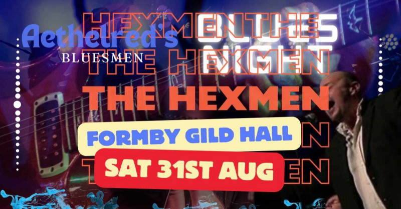 The Hexmen at The gild Hall Formby