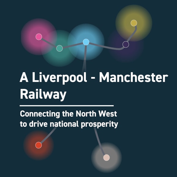 Laying the tracks to growth: Liverpool-Manchester Railway plan could unlock £90bn economic boost
