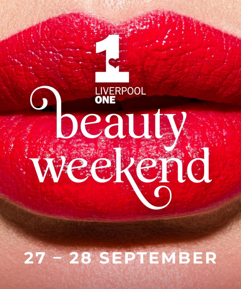 Countdown begins for Beauty Weekend at Liverpool ONE 